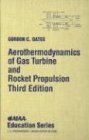 Aerothermodynamics of Gas Turbine and Rocket Propulsion 