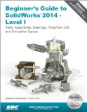 Beginner's Guide to SolidWorks 2014 - Level I  cover art