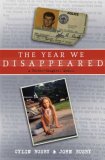 Year We Disappeared A Father-Daughter Memoir 2008 9781599901411 Front Cover