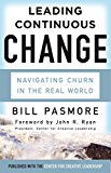 Leading Continuous Change Navigating Churn in the Real World  9781626564411 Front Cover