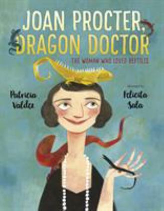 Joan Procter, Dragon Doctor The Woman Who Loved Reptiles  9781783447411 Front Cover