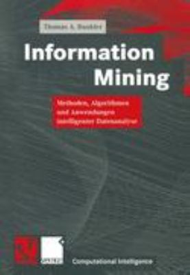 Information Mining Methoden, Algorithmen und Anwendungen Intelligenter Datenanalyse 2000 9783528057411 Front Cover