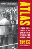 Atlas From the Streets to the Ring: a Son's Struggle to Become a Man 2007 9780060542412 Front Cover