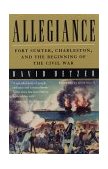 Allegiance Fort Sumter, Charleston, and the Beginning of the Civil War cover art