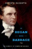 It Began with Babbage The Genesis of Computer Science  9780199309412 Front Cover