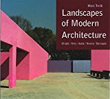 Landscapes of Modern Architecture Wright, Mies, Neutra, Aalto, Barragan  9780300208412 Front Cover