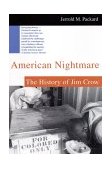 American Nightmare The History of Jim Crow