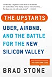 Upstarts Uber, Airbnb, and the Battle for the New Silicon Valley  9780316388412 Front Cover