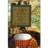 Time for Tea : Travels Through China and India in Search of Tea  9780394579412 Front Cover