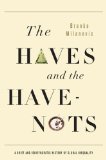 Haves and the Have-Nots A Brief and Idiosyncratic History of Global Inequality cover art