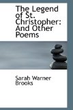 Legend of St Christopher : And Other Poems 2009 9780559925412 Front Cover