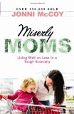 Miserly Moms Living Well on Less in a Tough Ecomony 4th 2009 9780764206412 Front Cover