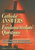 Catholic Answers to Fundamentalists' Questions 2005 9780764813412 Front Cover