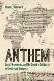 Anthem Social Movements and the Sound of Solidarity in the African Diaspora cover art