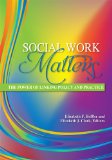 Social Work Matters The Power of Linking Practice and Policy cover art