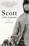 Scott of the Antarctic A Biography 2007 9781400031412 Front Cover