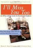 I'll Miss You Too What Will Change, What Will Not and How We'll Stay Connected  9781402206412 Front Cover