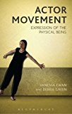 Actor Movement Expression of the Physical Being  9781408134412 Front Cover