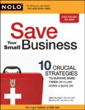 Save Your Small Business 10 Crucial Strategies to Survive Hard Times or Close down and Move On 2009 9781413310412 Front Cover