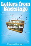 Letters from Backstage The Adventures of a Touring Stage Actor 2005 9781581154412 Front Cover