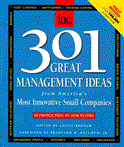 Three Hundred One Great Management Ideas from America's Most Innovative Small Companies 2nd 1995 9781582300412 Front Cover