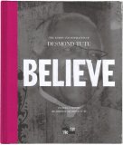 Believe The Words and Inspiration of Desmond Tutu  9781598422412 Front Cover