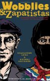Wobblies and Zapatistas Conversations on Anarchism, Marxism, and Radical History  9781604860412 Front Cover