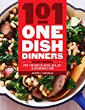 101 One-Dish Dinners Hearty Recipes for the Dutch Oven, Skillet and Casserole Pan  9781612128412 Front Cover
