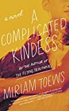 Complicated Kindness A Novel  9781640091412 Front Cover