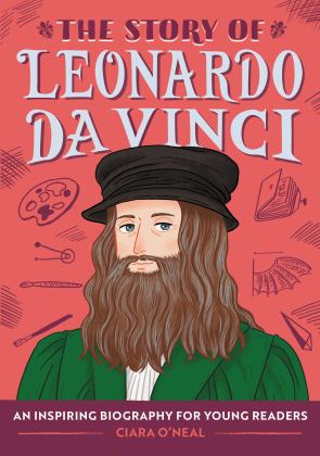 Story of Leonardo Da Vinci An Inspiring Biography for Young Readers  9781647399412 Front Cover