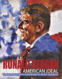 Ronald Reagan and the American Ideal:  9781929619412 Front Cover