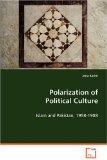 Polarization of Political Culture: Islam and Pakistan, 1958-1988 2008 9783836487412 Front Cover