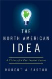 North American Idea A Vision of a Continental Future cover art