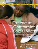 Practicum Companion for Social Work The Integrating Class and Fieldwork cover art