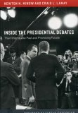 Inside the Presidential Debates Their Improbable Past and Promising Future  9780226530413 Front Cover