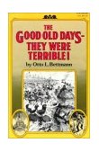 Good Old Days--They Were Terrible!  cover art