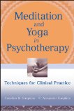 Meditation and Yoga in Psychotherapy Techniques for Clinical Practice cover art