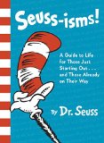Seuss-Isms! a Guide to Life for Those Just Starting Out... and Those Already on Their Way 2015 9780553508413 Front Cover