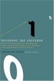 Decoding the Universe How the New Science of Information Is Explaining Everythingin the Cosmos, from Our Brains to Black Holes 2006 9780670034413 Front Cover