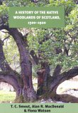 History of the Native Woodlands of Scotland, 1500-1920  9780748612413 Front Cover