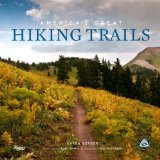 America's Great Hiking Trails Appalachian, Pacific Crest, Continental Divide, North Country, Ice Age, Potomac Heritage, Florida, Natchez Trace, Arizona, Pacific Northwest, New England  9780789327413 Front Cover