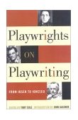 Playwrights on Playwriting From Ibsen to Ionesco 2001 9780815411413 Front Cover