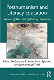 Posthumanism and Literacy Education  9781138094413 Front Cover
