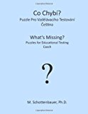 What's Missing? Puzzles for Educational Testing Czech 2013 9781492156413 Front Cover