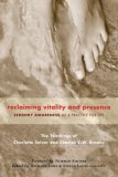 Reclaiming Vitality and Presence Sensory Awareness As a Practice for Life cover art