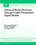 Advanced Radar Detection Schemes under Mismatched Signal Models 2009 9781598298413 Front Cover