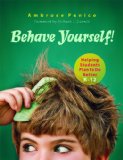 Behave Yourself! Helping Students Plan to Do Better  9781934009413 Front Cover