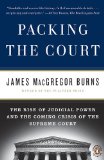 Packing the Court The Rise of Judicial Power and the Coming Crisis of the Supreme Court 2010 9780143117414 Front Cover