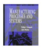 Manufacturing Processes and Systems 9th 9780471047414 Front Cover