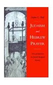 Judaism and Hebrew Prayer New Perspectives on Jewish Liturgical History 1995 9780521483414 Front Cover